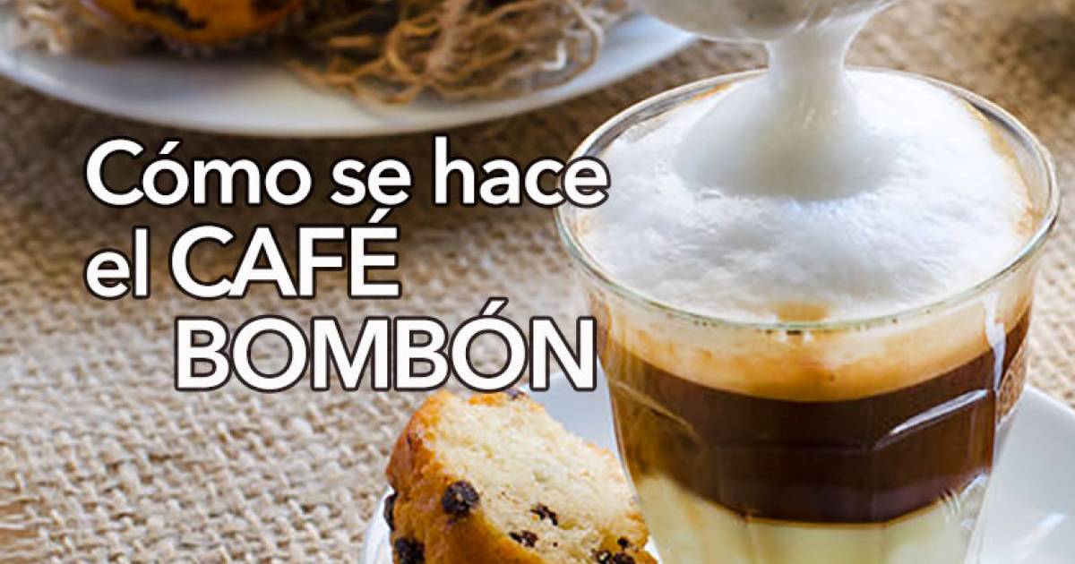 Cómo se hace el café bombón Cocina y recetas fáciles