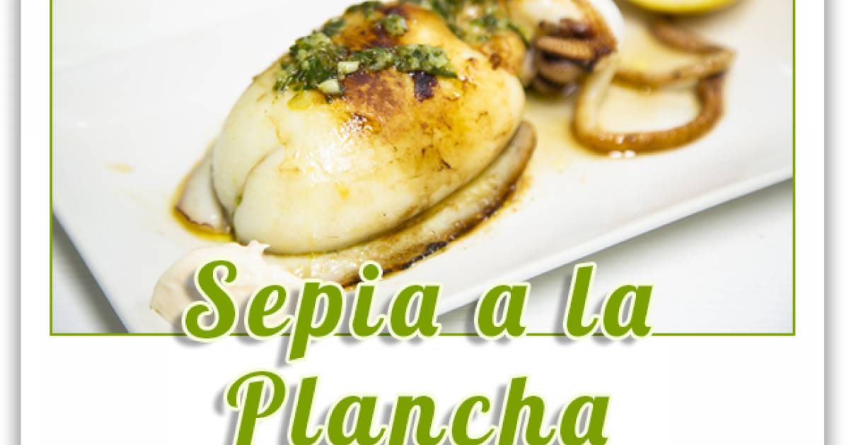 Cómo hacer sepia a la plancha muy tierna, Cocina y recetas fáciles